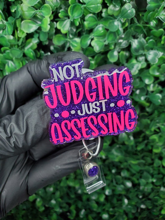 Not Judging Just Assessing