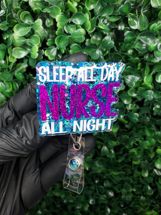 Sleep All Day Nurse All Night