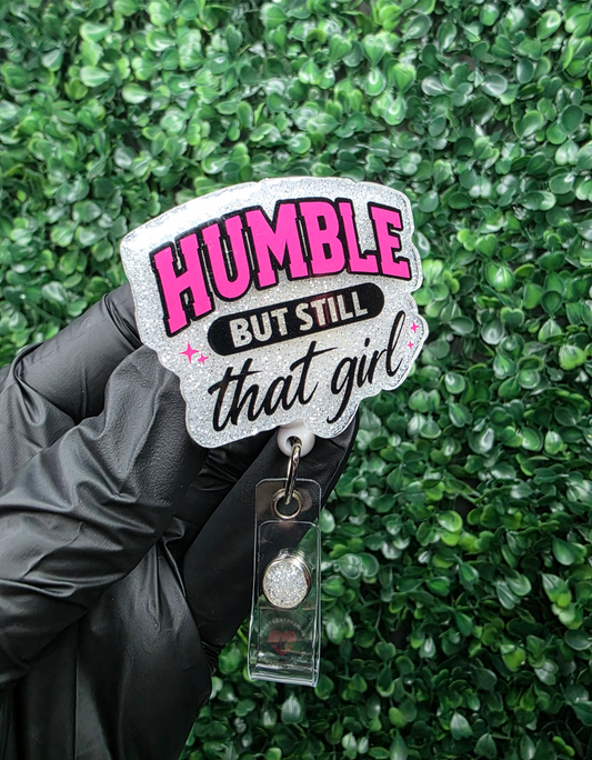 Humble But Still That Girl