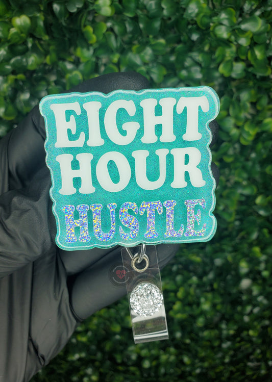 Eight Hour Hustle